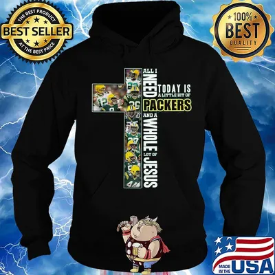 All I Need Today Is A Little Bit Of Green Bay And A Whole Lot Of Jesus Football Christian Fan Jesus Cross s Hoodie