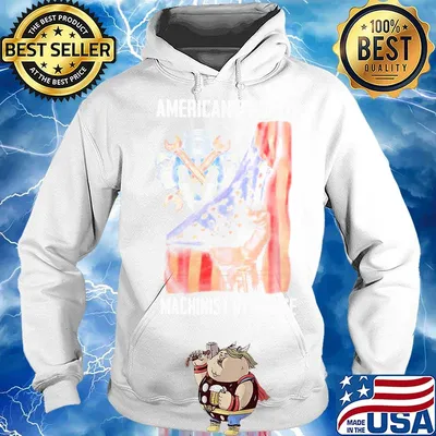 American by birh machinist by choice flag veteran Independence day s Hoodie