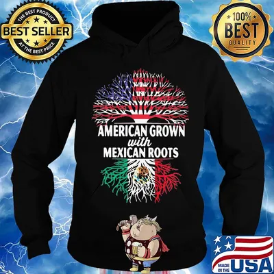 American Grown With Mexican Roots Shirt Hoodie