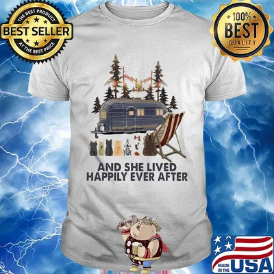 And she lived happily ever after camping Cat shirt