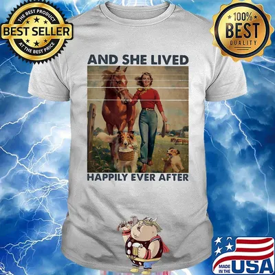 And She Lived Happily Ever After Girl Horse Dog Vintage Shirt