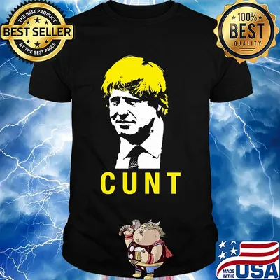 Anti Boris Johnson Cunt Shirt