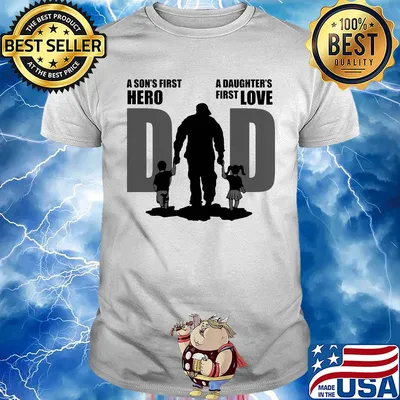 Army dad a son first hero a daughter's first love father's day shirt
