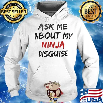 Ask me about my ninja disguise 2020 s Hoodie