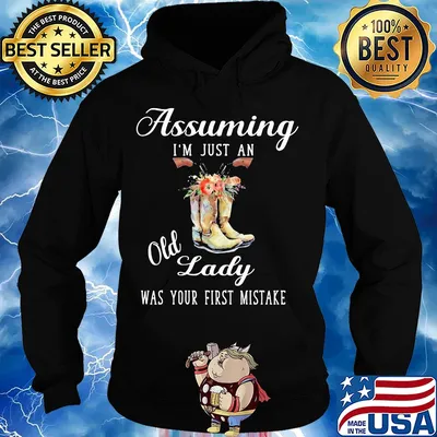 Assuming I'm just an old lady was your first mistake veteran flower s Hoodie