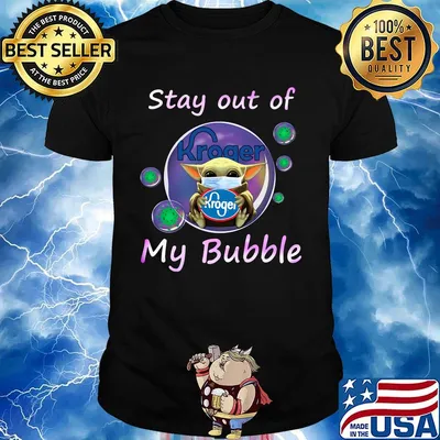 Baby yoda mask hug kroger stay out of my bubble covid-19 shirt