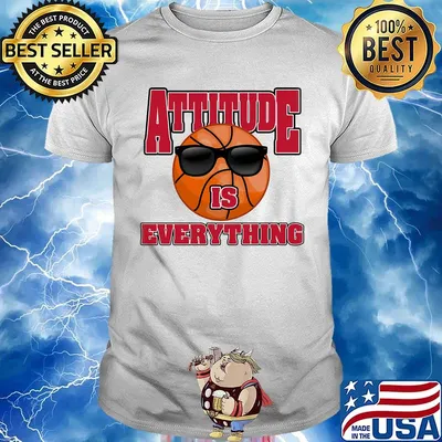 Basketball attitude is everything shirt