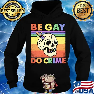 Be Gay Do Crime Skull Vintage Retro Shirt Hoodie