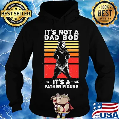 Bear it's not a dad bod it's a father figure father's day vintage retro s Hoodie