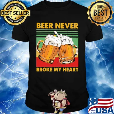 Beer never broke my heart vintage retro shirt