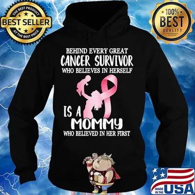 Behind every great cancer survivor who believe in herself is a mommy awareness s Hoodie