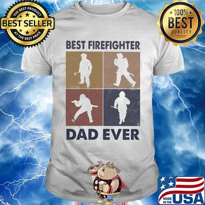 Best firefighter dad ever shirt