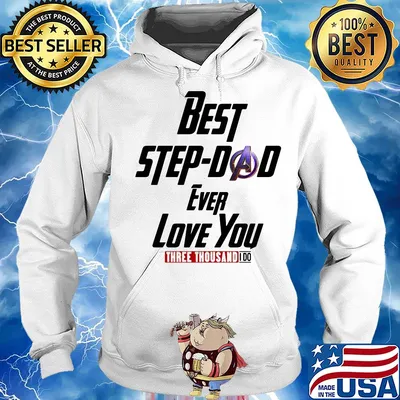 Best step-dad ever love you three thousand I do s Hoodie