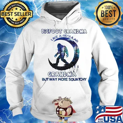Bigfoot Grandma Like A Regular Grandpa But Way More Squishy Moon Apes Shirt Hoodie