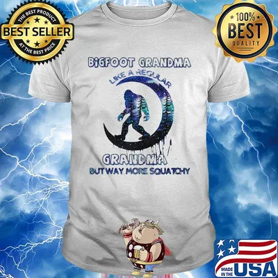 Bigfoot Grandma Like A Regular Grandpa But Way More Squishy Moon Apes Shirt