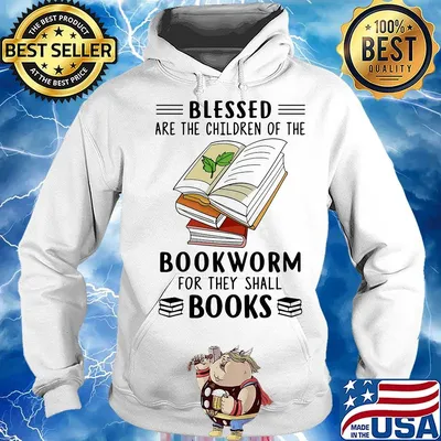Blessed Are The Children Of The Bookworm For They Shall Boos Shirt Hoodie