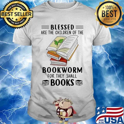 Blessed Are The Children Of The Bookworm For They Shall Boos Shirt