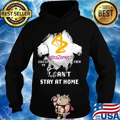 Blood insides astrazeneca covid-19 2020 I can't stay at home s Hoodie