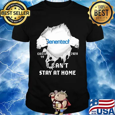 Blood insides genentech covid-19 2020 I can't stay at home shirt