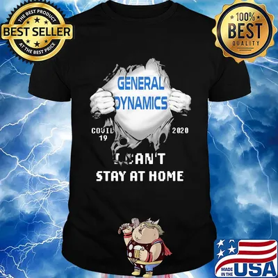 Blood Insides General Dynamics Covid-19 2020 I Can't Stay At Home shirt
