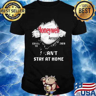 Blood insides honeywell aerospace covid-19 2020 I can't stay at home shirt
