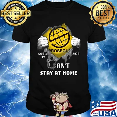 Blood insides prosegur covid-19 2020 i can't stay at home shirt