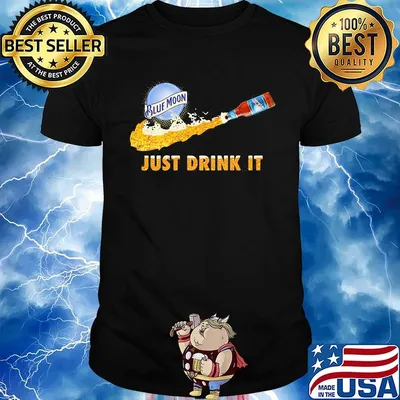 Blue moon beer nike just drink it shirt