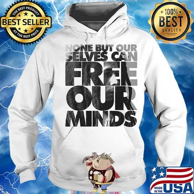 Bob marley none but our selves can free our minds s Hoodie