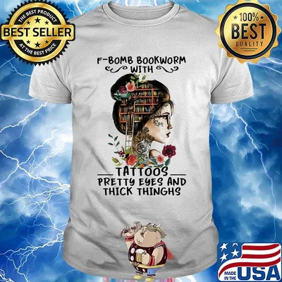Bomb Bookworm Tatoos Pretty Eyes And Thick Thinghs Flower Girl Shirt