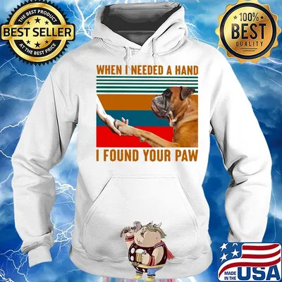 Boxer dog when i needed a hand i found your paw vintage retro s Hoodie