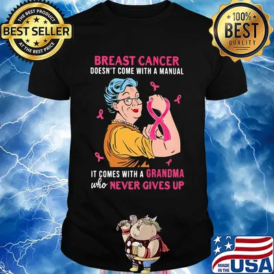 Breast cancer doesn't come with a manual it comes with a grandma who never gives up cancer awareness shirt