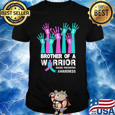 Brother of a warrior suicide prevention awareness shirt