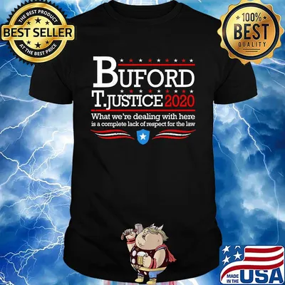 Buford t justice 2020 what we're dealing with here is a complete lack of respect for the law stars shirt