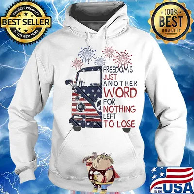 Bus freedom's just another word for nothing left to lose firework american flag independence day s Hoodie