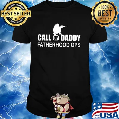 Call of daddy fatherhood ops man guns shirt