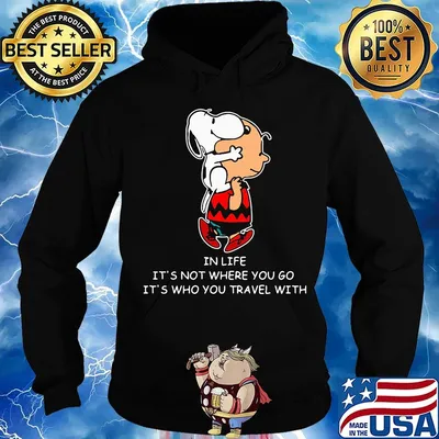Charlie brown and snoopy in life it's not where you go it's who you travel with s Hoodie
