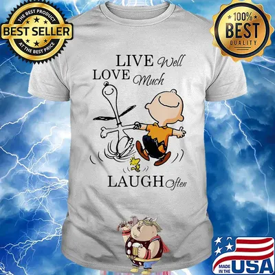 Charlie brown snoopy and woodstock live well love much laugh often shirt