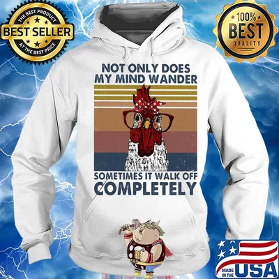 Chicken not only does my mind wander sometimes it walk off completely vintage retro s Hoodie