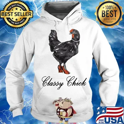 Classy Chick Black Hautes Shirt Hoodie