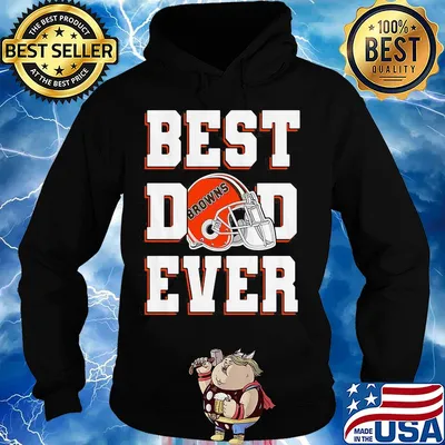 Cleveland browns football best dad ever happy father's day s Hoodie