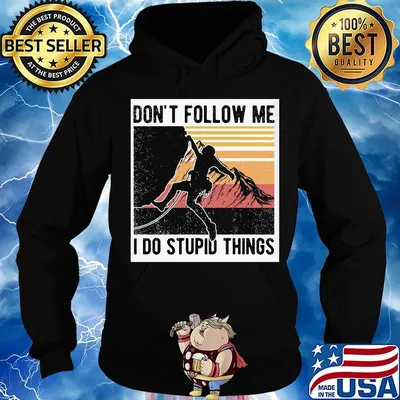 Climbing don't follow me I do stupid things vintage retro s Hoodie