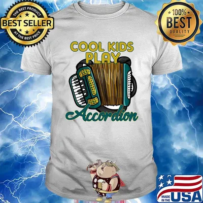 Cool kids play accordion shirt