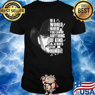 Cowboy in a world where you can be anything be kind and always stay humble shirt