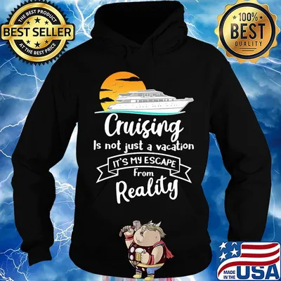 Cruising is not just a vacation it's my escape from reality s Hoodie