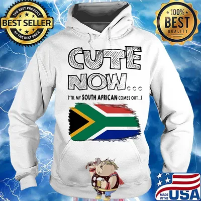 Cute now til my south african comes out s Hoodie