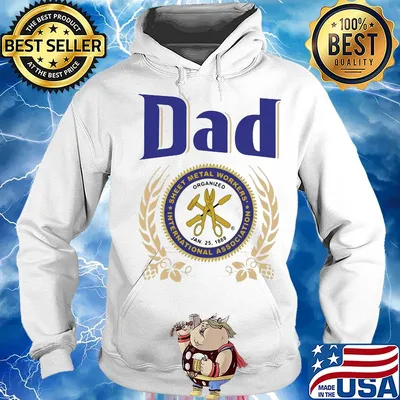 Dad sheet metal workers international association happy fathers day s Hoodie