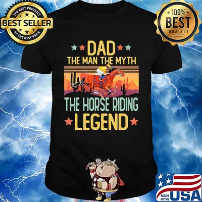 Dad the man the myth the horse riding legend happy father's day stars vintage retro shirt