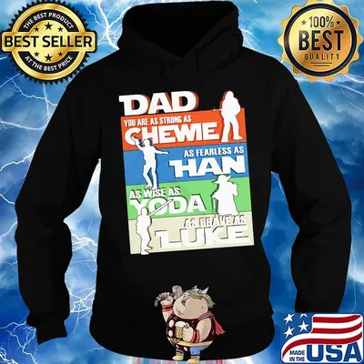 Dad you are as strong as chewie as fearless as han as wise as yoda as brave as luke happy father's day s Hoodie