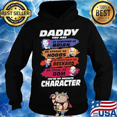 Daddy favorite character fast and furious father's day s Hoodie