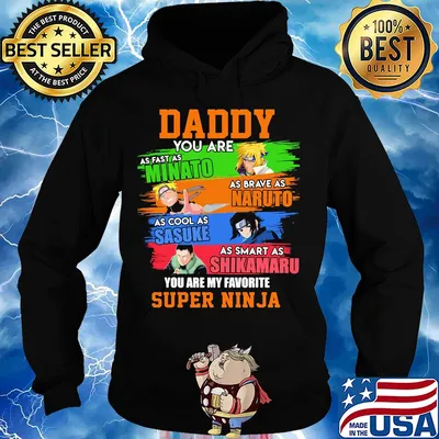 Daddy you are as fast as minato as brave as naruto as cool as sasuke as smart as shikamaru you are my favorite super ninja vintage s Hoodie